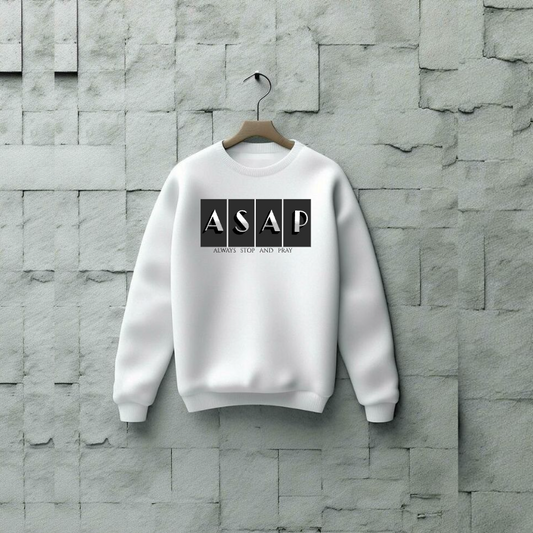 ASAP Sweatshirt - Always Stop And Pray